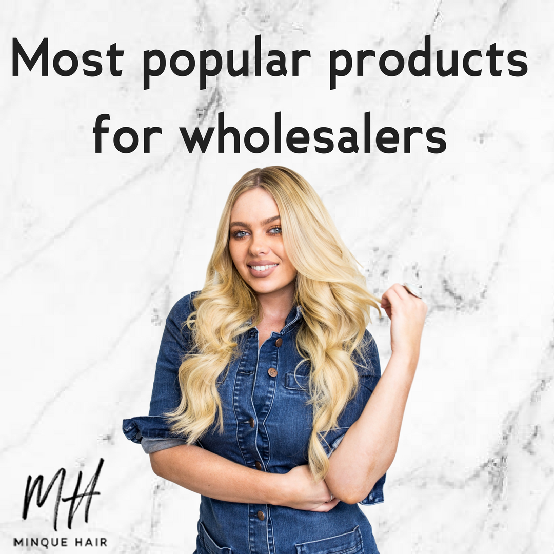 Wholesale Hair Extensions: Our Most Popular Products