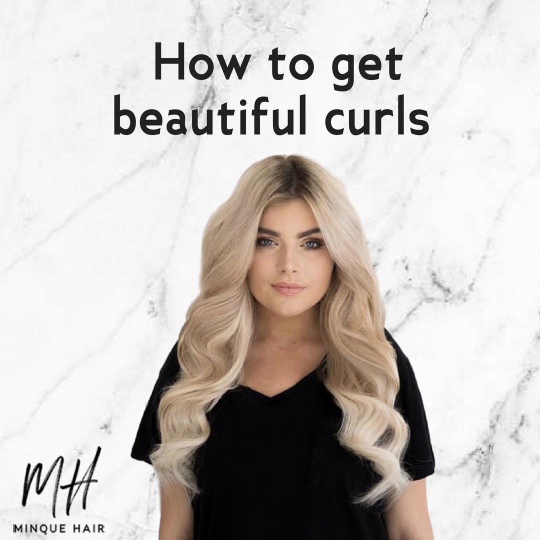 Minque Hair Extensions Blog: How to Get Beautiful Curls
